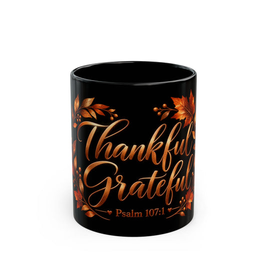 Thankful & Grateful Psalm 107:1 Black Ceramic Mug — Autumn Leaves Thanksgiving Coffee Cup